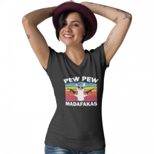  Pew-Pew Madafakas - Női V Nyakú Póló női póló