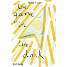 Phaidon Press Ltd. Game in the Dark | Hervé Tullet egyéb könyv
