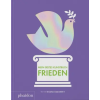 Phaidon Verlag GmbH Mein erstes Kunstbuch. Frieden | Shana Gozansky