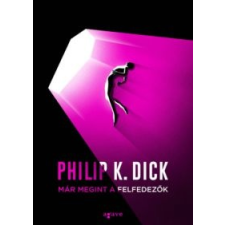 Philip K. Dick Már megint a felfedezők irodalom
