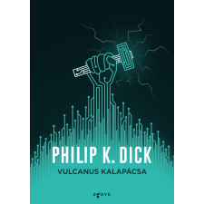 Philip K. Dick - Vulcanus kalapácsa egyéb könyv