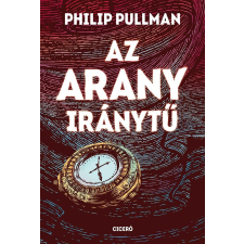 Philip Pullman PHILIP PULLMAN - AZ ARANY IRÁNYTÛ gyermek- és ifjúsági könyv
