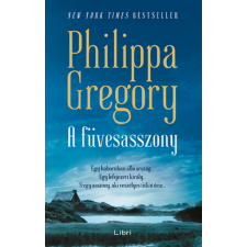Philippa Gregory A füvesasszony - Philippa Gregory regény