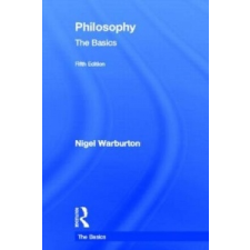  Philosophy: The Basics – Nigel Warburton idegen nyelvű könyv