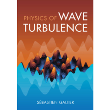 Physics of Wave Turbulence – Sébastien Galtier idegen nyelvű könyv