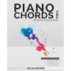  Piano Chords One: A Beginner's Guide To Simple Music Theory and Playing Chords To Any Song Quickly