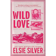 Piatkus Wild Love (Rose Hill Series, Book 1) idegen nyelvű könyv