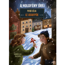 Pifkó Célia - A holdfény őrei - Az aranypók gyermek- és ifjúsági könyv
