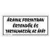  Piktogram Áraink forintban értendők és... fehér