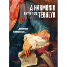 Pintér Tibor A harmónia tébolya (BK24-191620) irodalom