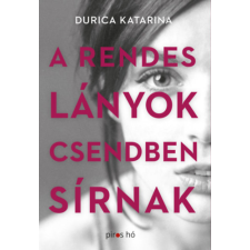 Piros Hó Kiadó A rendes lányok csendben sírnak regény