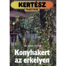 Planétás Kiadó Konyhakert az erkélyen (kertész praktikák) antikvárium - használt könyv
