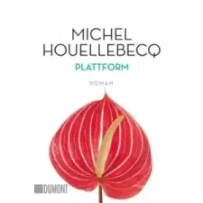  Plattform – Michel Houellebecq,Uli Wittmann idegen nyelvű könyv