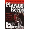  Playing for Keeps – David Halberstam