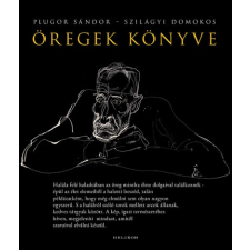 Plugor Sándor - Öregek könyve egyéb könyv