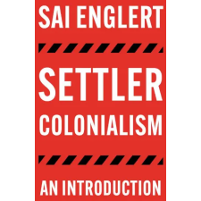 PLUTO PRESS Settler Colonialism – Sai Englert,Englert (Puha kötésű) idegen nyelvű könyv