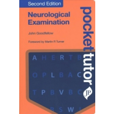  Pocket Tutor Neurological Examination – John Goodfellow idegen nyelvű könyv