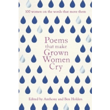 Poems That Make Grown Women Cry – ANTHONY HOLDEN BEN idegen nyelvű könyv