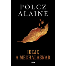 Polcz Alaine - Ideje a meghalásnak egyéb könyv