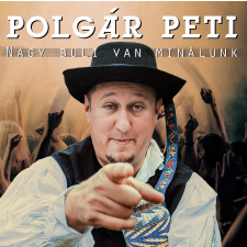 POLGÁR PETI - NAGY BULI VAN MINÁLUNK - CD - ajándékkönyv