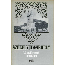 Polis Könyvkiadó Székelyudvarhely -várostörténet képekben antikvárium - használt könyv