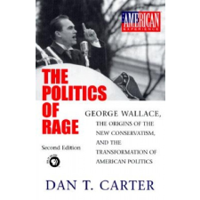  Politics of Rage – Dan T. Carter idegen nyelvű könyv