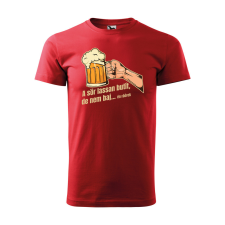  Póló A sör lassan butít  mintával Piros 2XL egyedi ajándék