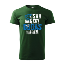 Póló Csak még egy dobás mintával - Zöld XXXL méretben ajándéktárgy