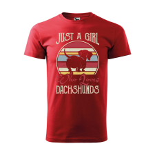  Póló Just a girl who loves dachshunds  mintával Piros 2XL egyedi ajándék