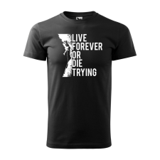 Póló Live forever mintával - Fekete XXL méretben ajándéktárgy