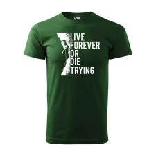 Póló Live forever mintával - Zöld XL méretben ajándéktárgy