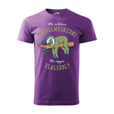  Póló Mi értelme szerelmeskedni mintával - Lila XXXL méretben ajándéktárgy