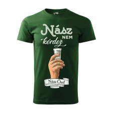 Póló Nász nem kérdez nász önt mintával - Zöld XL méretben ajándéktárgy