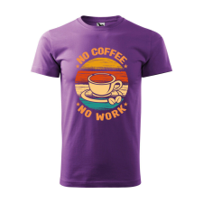 Póló No coffee no work mintával - Lila XXXL méretben ajándéktárgy
