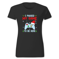 polofun.hu I paused my game to be here, Karácsony női póló