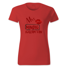 polofun.hu Mrs. Mindig igazam van, rúzsos