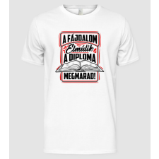Pólómánia A fájdalom elmúlik a diploma megmarad - Férfi Alap póló férfi póló