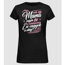Pólómánia A világnak csak egy Mama vagyok lght - Női Alap póló női póló