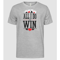 Pólómánia All I do is win Póker - Férfi Alap póló