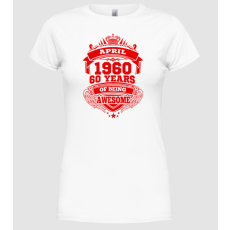 Pólómánia Awesome being of 60 years 1960 ÁPRILIS - Női Kerek nyakú Póló