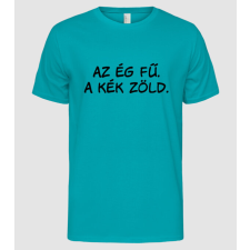 Pólómánia Az ég fű. A kék zöld. - Férfi Alap póló férfi póló