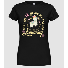 Pólómánia Birtday Llamazin 12 years old - Női Kereknyakú Póló