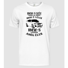 Pólómánia Bmw-s leszek amíg élek - Férfi Alap póló