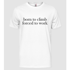 Pólómánia Born to climb - Férfi Alap Póló