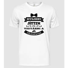 Pólómánia Bulizni jöttem vőlegény - Férfi Alap póló férfi póló