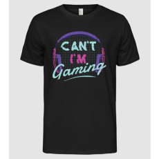 Pólómánia Can't I'm Gaming - Gamer - Férfi Alap póló