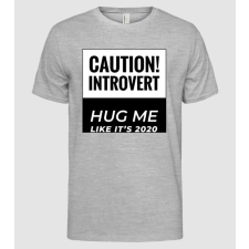 Pólómánia Caution Introvert, Hug me like it's 2020 - Férfi Alap póló férfi póló