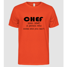 Pólómánia Chef a person who cooks shit you can't - Férfi Alap póló