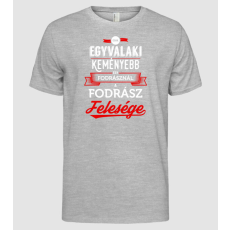 Pólómánia Csak egy valaki keményebb...fodrász feleség - Férfi Alap póló