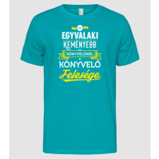 Pólómánia Csak egy valaki keményebb...könyvelő feleség - Férfi Alap póló férfi póló